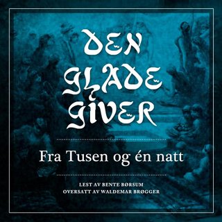 Den glade giver - fra Tusen og én natt