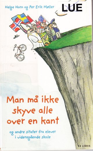 Man må ikke skyve alle over en kant - og andre sitater fra elever i videregående skole