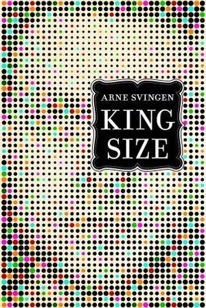 "King size" av Arne Svingen