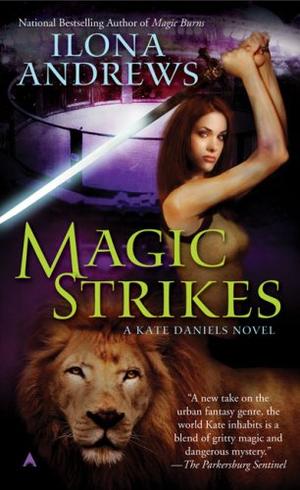 Magic Strikes - A Kate Daniels Novel