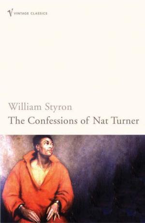 Confessions of Nat Turner (Vintage Classic)
