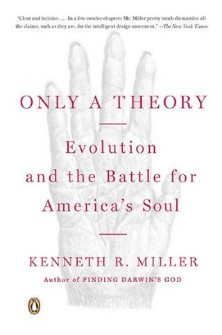 "Only a Theory Evolution and the Battle for America's Soul" av Kenneth R. Miller