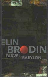 "Farvel, Babylon - roman" av Elin Brodin