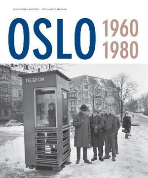 "Oslo 1960-1980" av Jon Gunnar Arntzen