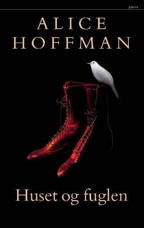 "Huset og fuglen" av Alice Hoffman
