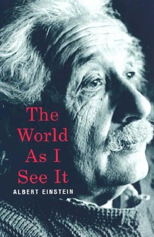 "The World as I See it" av Albert Einstein