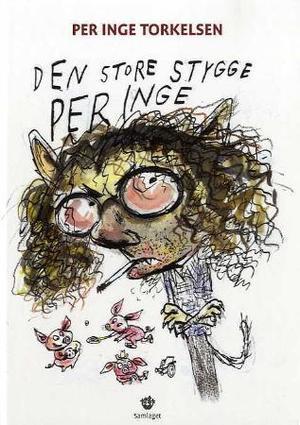 "Den store stygge Per Inge" av Per Inge Torkelsen