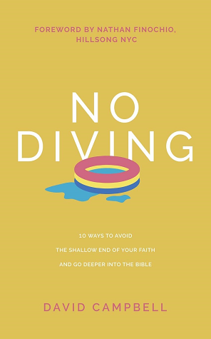 "No Diving 10 Ways to Avoid the Shallow End of Your Faith and Go Deeper into the Bible" av David H. Campbell