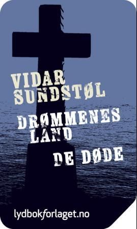"Drømmenes land ; De døde de to første bøkene i Minnesota-trilogien" av Vidar Sundstøl