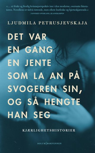 "Det var en gang en jente som la an på svogeren sin" av Ljudmila Petrusjevskaja