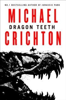 "Dragon teeth" av Michael Crichton