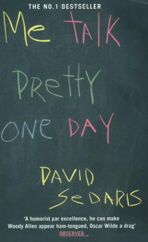 "Me Talk Pretty One Day" av David Sedaris