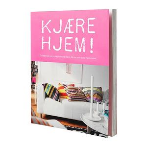 "KJÆRE HJEM! - En liten bok om ni høyt elskede hjem, fra oss som elsker hjemmelivet. Art. 101.349.47" av Stina Holmberg