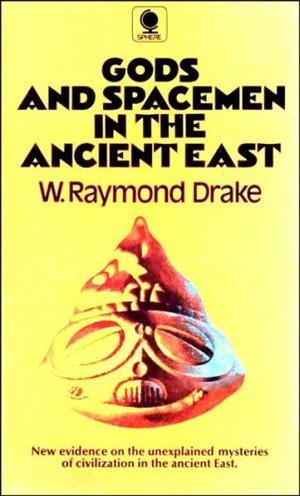 "Gods and Spacemen in the Ancient East" av Walter Raymond Drake