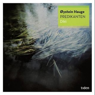 "Predikanten - dikt" av Øystein Hauge