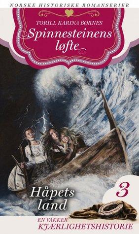 "Håpets lans  Spinnesteinens løfte 3" av Torill Karina Børnes