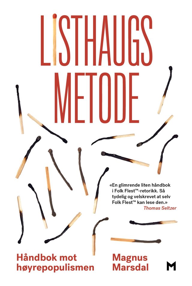 "Listhaugs metode - håndbok mot høyrepopulismen" av Magnus Marsdal