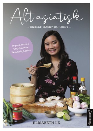 "Alt asiatisk enkelt, raskt og godt" av Elisabeth Le
