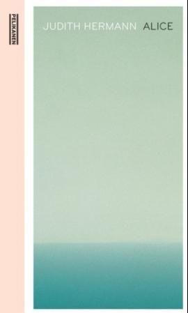 "Alice" av Judith Hermann