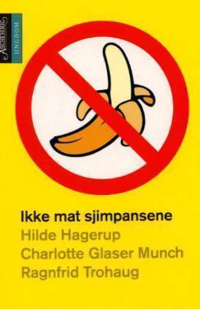 "Ikke mat sjimpansene" av Hilde Hagerup
