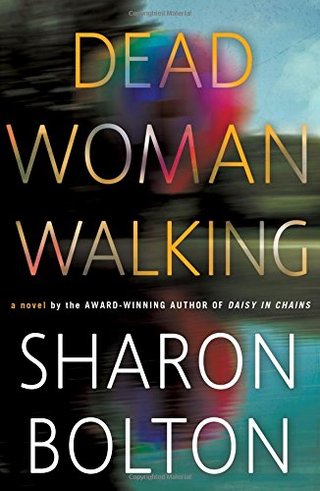 "Dead Woman Walking A Novel" av Sharon Bolton