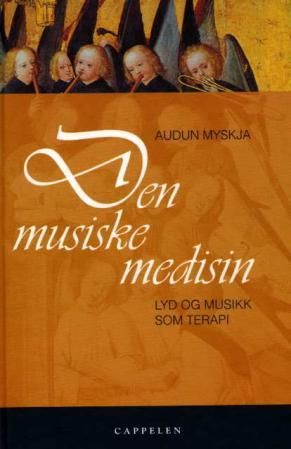 Den musiske medisin - lyd og musikk som terapi
