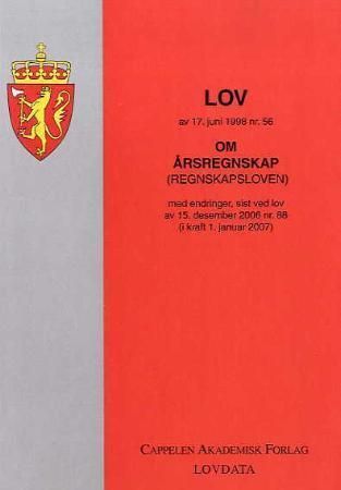 Lov om årsregnskap (regnskapsloven) av 17. juni 1998 nr. 56 - med endringer, sist ved lov av 15. desember 2006 nr. 88 (i kraft 1. januar 2007)