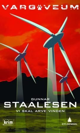 "Vi skal arve vinden - kriminalroman" av Gunnar Staalesen