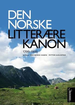 "Den norske litterære kanon - 1700-1900" av Erik Bjerck Hagen