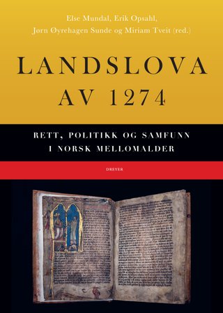Landslova av 1274 - rett, politikk og samfunn i norsk mellomalder