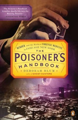 "The Poisoner's Handbook Murder and the Birth of Forensic Medicine in Jazz Age New York" av Deborah Blum