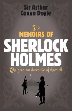 The memoirs of Sherlock Holmes