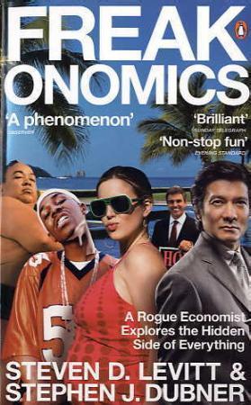 "Freakonomics - a rogue economist explores the hidden side of everything" av Steven D. Levitt