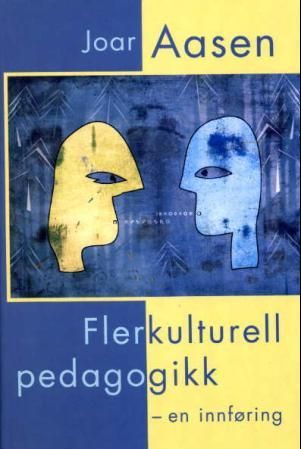 Flerkulturell pedagogikk - en innføring
