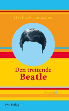 "Den trettende Beatle - roman" av Gerhard Henschel