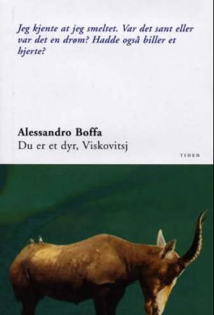 Du er et dyr, Viskovitsj