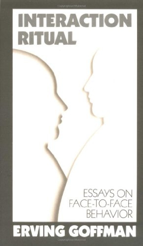 "Interaction Ritual Essays on Face-to-Face Behavior" av Erving Goffman