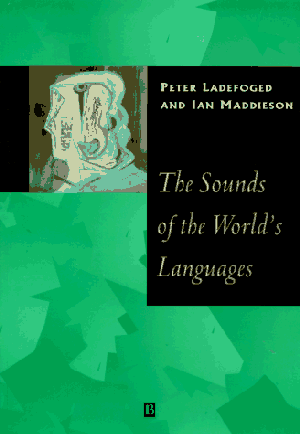 "The Sounds of the World's Languages (Phonological Theory)" av Peter Ladefoged