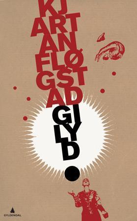 "Gi lyd - tekstar 1968-2008" av Kjartan Fløgstad