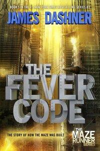 "The Fever Code (Maze Runner) (The Maze Runner Series)" av James Dashner
