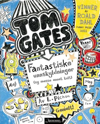 Tom Gates - geniale unnskyldninger (og masse annet kult)