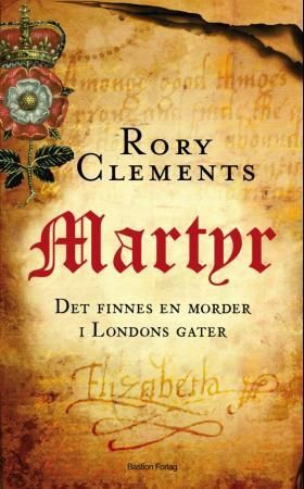 "Martyr en roman" av Rory Clements