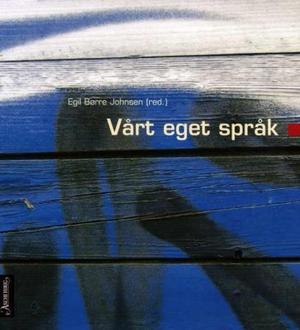 "Vårt eget språk" av Egil Børre Johnsen
