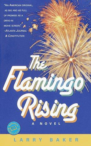 "The Flamingo Rising (Ballantine Reader's Circle)" av Larry Baker