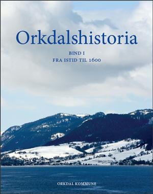 "Orkdalshistoria Bind I" av Silje Elisabeth Fretheim