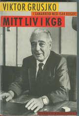 "Mitt liv i KGB" av Viktor Grusjko