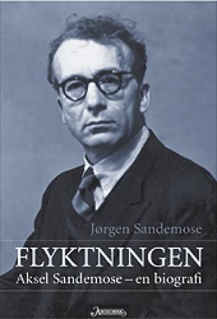 Flyktningen - Aksel Sandemose - en biografi