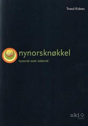"Nynorsknøkkel - nynorsk som sidemål" av Trond Eidnes