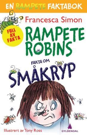 Rampete Robins fakta om småkryp