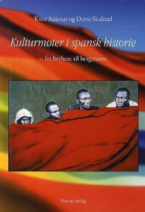 "Kulturmøter i spansk historie - fra berbere til bergensere" av Knut Aukrust